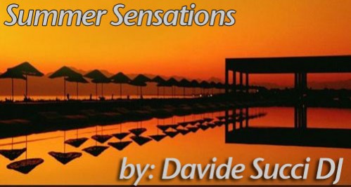 Summer Sensations: Davide Succi’s July/August 2011 most played tracks Summer Sensations: Davide Succi’s July/August 2011 most played tracks